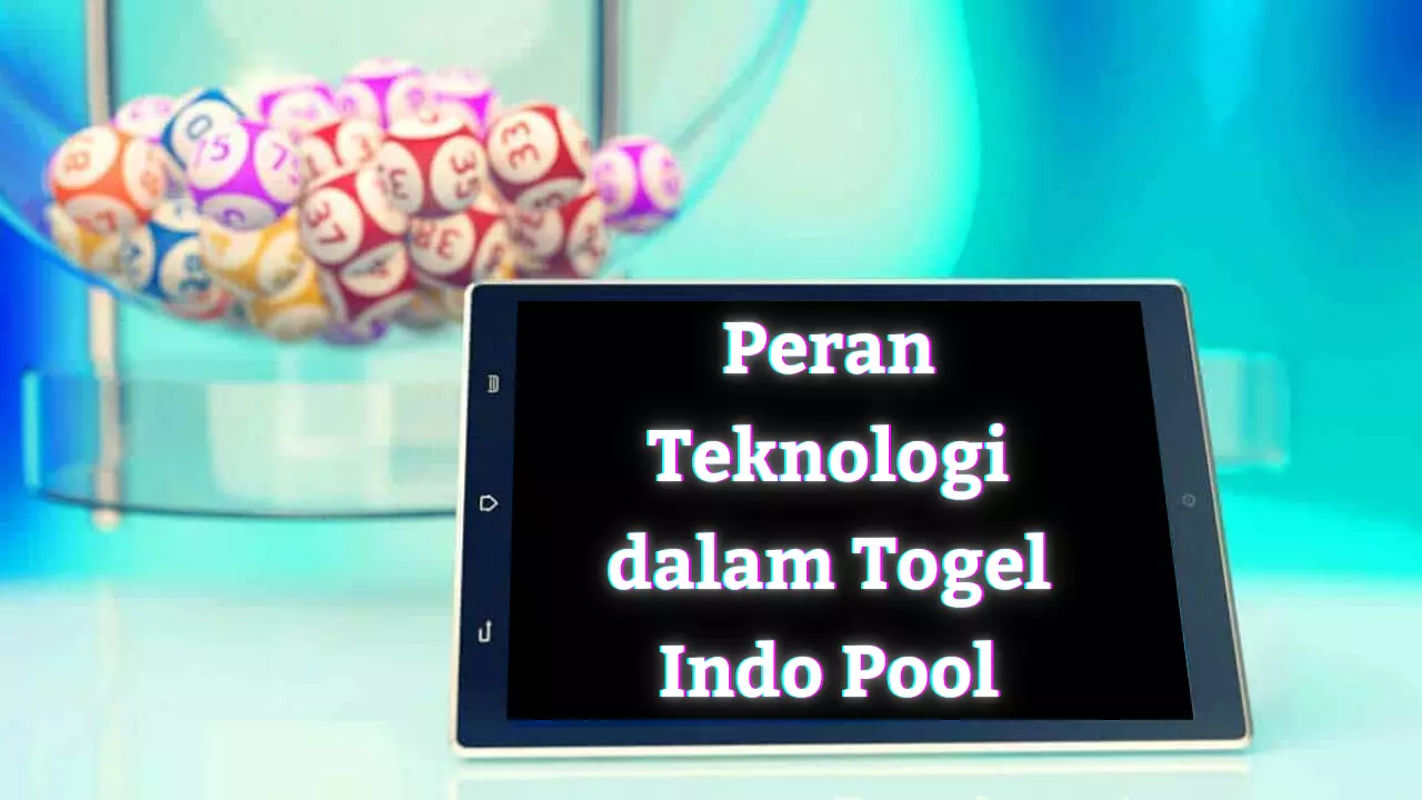 Transformasi Digital: Peran Teknologi dalam Togel Indo Pool